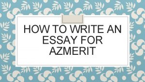 HOW TO WRITE AN ESSAY FOR AZMERIT Read