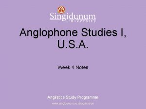 Anglistics Study Programme Anglophone Studies I U S