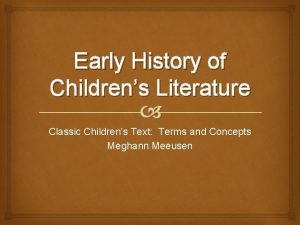 Early History of Childrens Literature Classic Childrens Text