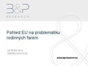 Pohled EU na problematiku rodinnch farem 20 JEN