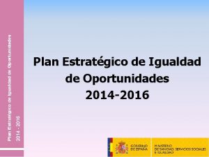 2014 2016 Plan Estratgico de Igualdad de Oportunidades