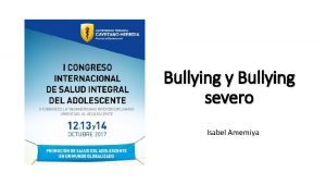 Bullying y Bullying severo Isabel Amemiya Violencia escolar