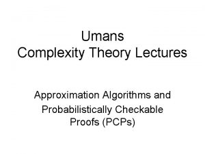 Umans Complexity Theory Lectures Approximation Algorithms and Probabilistically