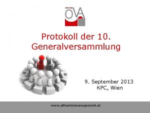 Protokoll der 10 Generalversammlung 9 September 2013 KPC