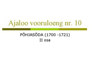 Ajaloo vooruloeng nr 10 PHJASDA 1700 1721 II