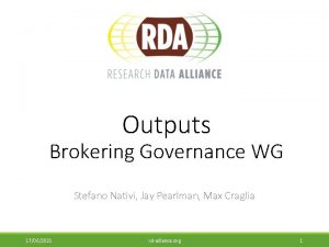 Outputs Brokering Governance WG Stefano Nativi Jay Pearlman