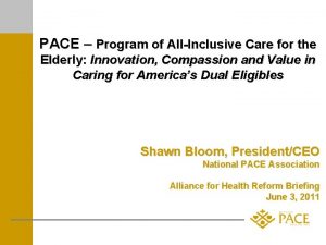 PACE Program of AllInclusive Care for the Elderly