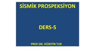 SSMK PROSPEKSYON DERS5 PROF DR HSEYN TUR HATIRLAT