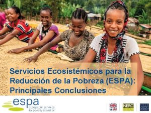 Servicios Ecosistmicos para la Reduccin de la Pobreza