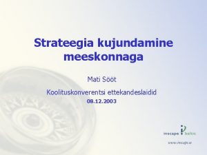 Strateegia kujundamine meeskonnaga Mati St Koolituskonverentsi ettekandeslaidid 08