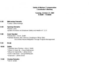 Safety Workers Compensation Coordinators Meeting Tuesday October 27