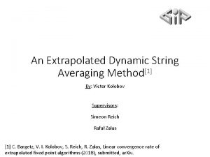 An Extrapolated Dynamic String Averaging Method1 By Victor