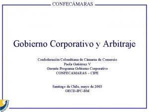 CONFECMARAS Gobierno Corporativo y Arbitraje Confederacin Colombiana de