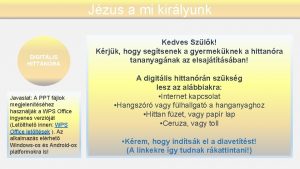 Jzus a mi kirlyunk DIGITLIS HITTANRA Javaslat A