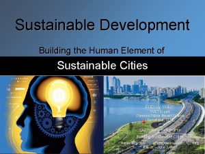 Sustainable Development Building the Human Element of Sustainable