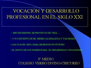 VOCACIN Y DESARROLLO PROFESIONAL EN EL SIGLO XXI