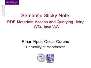 Semantic Sticky Note RDF Metadata Access and Querying