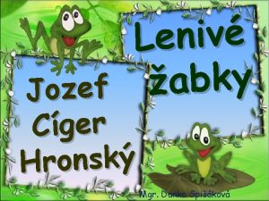 Leniv abky Jozef Cger Hronsk 17 6 2021