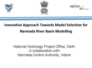 Innovative Approach Towards Model Selection for Narmada River
