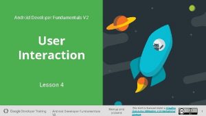 Android Developer Fundamentals V 2 User Interaction Lesson