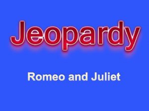 Romeo and Juliet Shakespeare Elizabethan Theatre Characters Plot