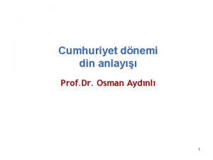 Cumhuriyet dnemi din anlay Prof Dr Osman Aydnl