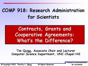 COMP 918 Research Administration for Scientists Contracts Grants