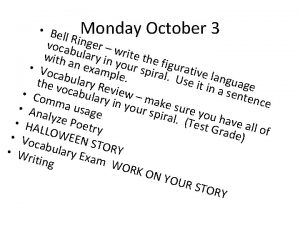 Bel Monday October 3 l Ring vocab er