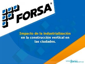 Impacto de la industrializacin en la construccin vertical