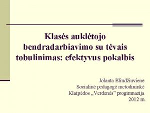 Klass aukltojo bendradarbiavimo su tvais tobulinimas efektyvus pokalbis