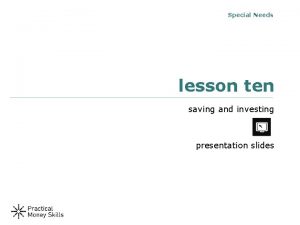 Special Needs lesson ten saving and investing presentation