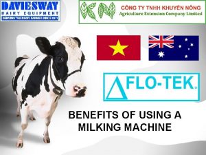 BENEFITS OF USING A MILKING MACHINE More Natural