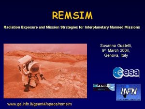 REMSIM Radiation Exposure and Mission Strategies for Interplanetary