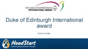 Duke of Edinburgh International award Duncan Peake About