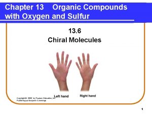 Chapter 13 Organic Compounds with Oxygen and Sulfur