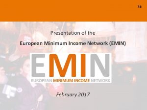 7 a Presentation of the European Minimum Income