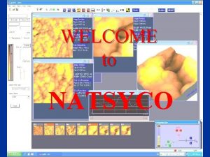 WELCOME to NATSYCO microscopy n Optical microscopy n