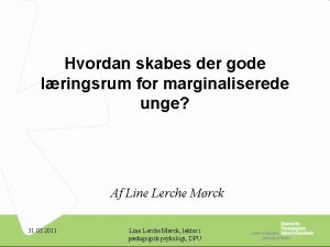 Hvordan skabes der gode lringsrum for marginaliserede unge