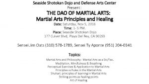 Seaside Shotokan Dojo and Defense Arts Center Present