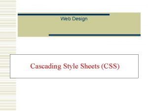 Web Design Cascading Style Sheets CSS Style Sheet