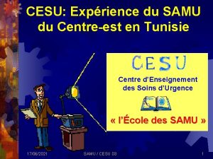 CESU Exprience du SAMU du Centreest en Tunisie