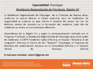 Especialidad Psicologa Residencia Regionalizada de Psicologa Regin VII