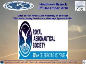 Heathrow Branch 8 th December 2016 Video of