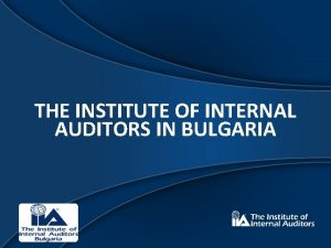 THE INSTITUTE OF INTERNAL AUDITORS IN BULGARIA The