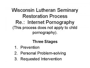 Wisconsin Lutheran Seminary Restoration Process Re Internet Pornography