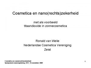 Cosmetica en nanorechtszekerheid met als voorbeeld titaandioxide in