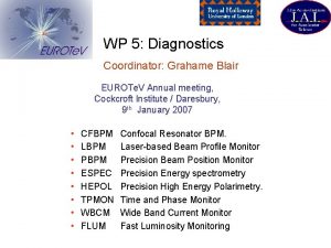 WP 5 Diagnostics Coordinator Grahame Blair EUROTe V