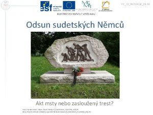 VY32INOVACE25 18 Odsun sudetskch Nmc Akt msty nebo