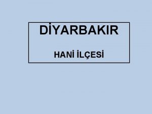 DYARBAKIR HAN LES lenin kuzeyinde Gen ve Bingl