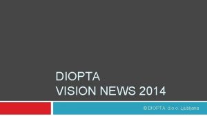 DIOPTA VISION NEWS 2014 DIOPTA d o o